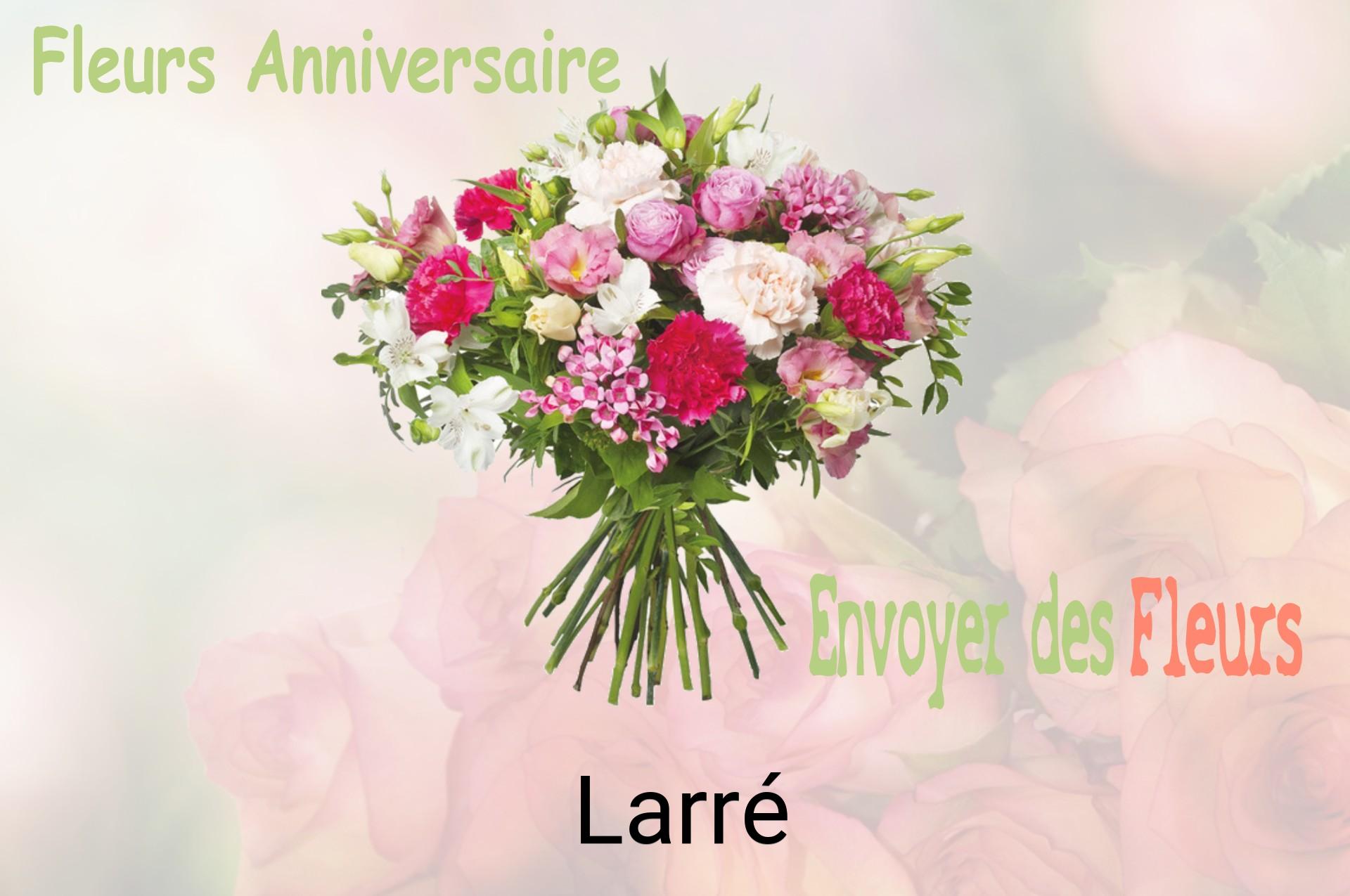 Bouquet de fleurs d’anniversaire livré à Larré